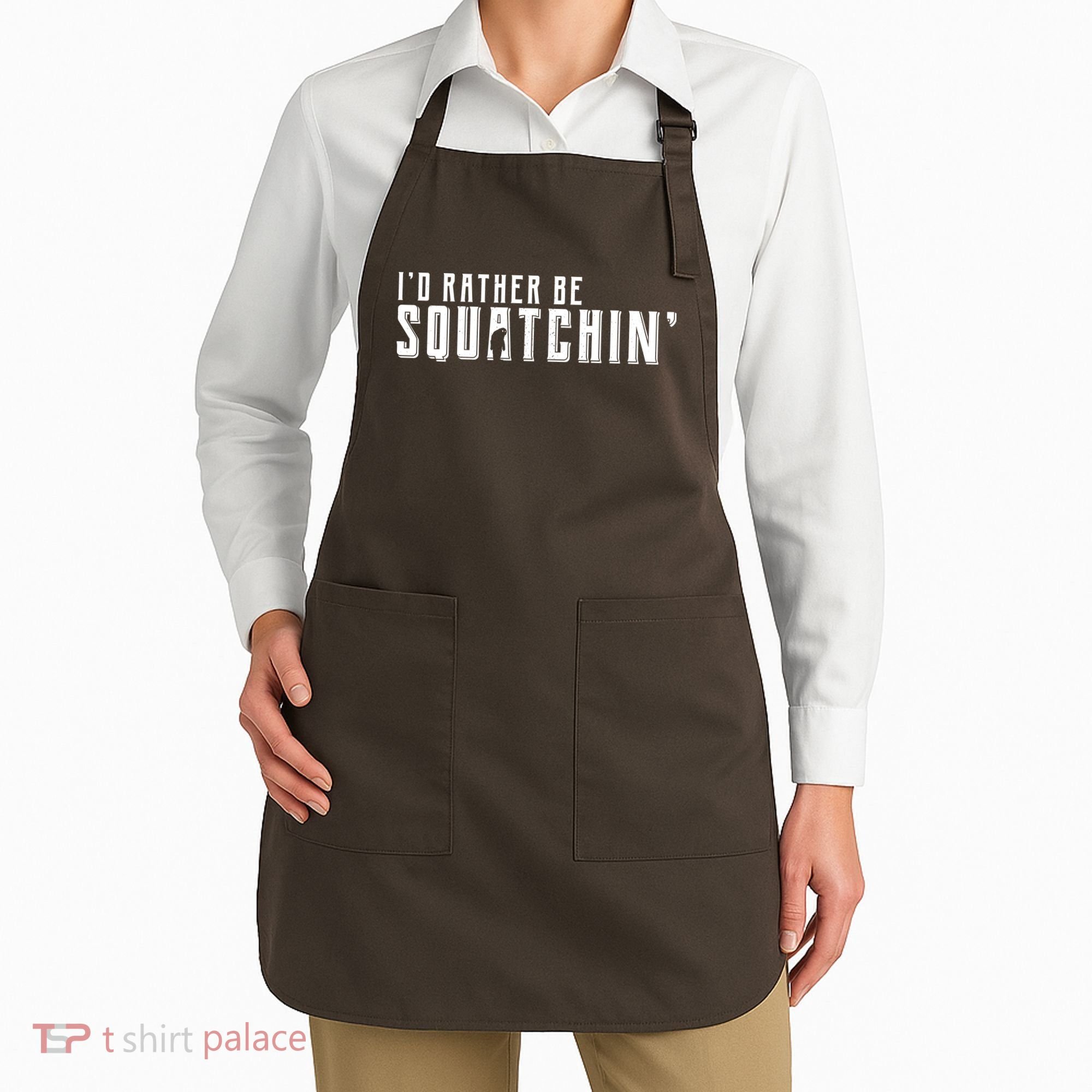 I'd Rather be Squatchin Apron