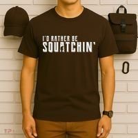 I'd Rather be Squatchin T-Shirt thumb 6