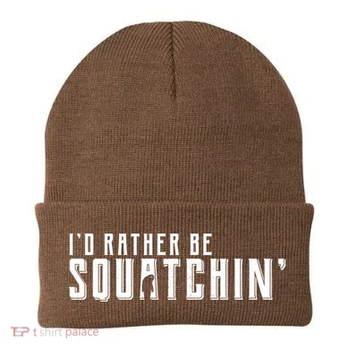 I'd Rather be Squatchin Beanie