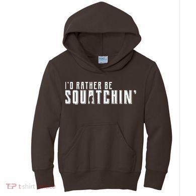 I'd Rather be Squatchin Kids Hoodie