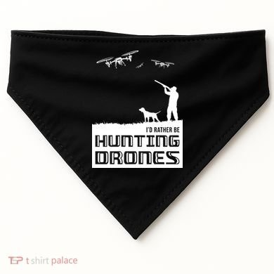 I'd Rather Hunting Drones USA-Made Doggie Bandana