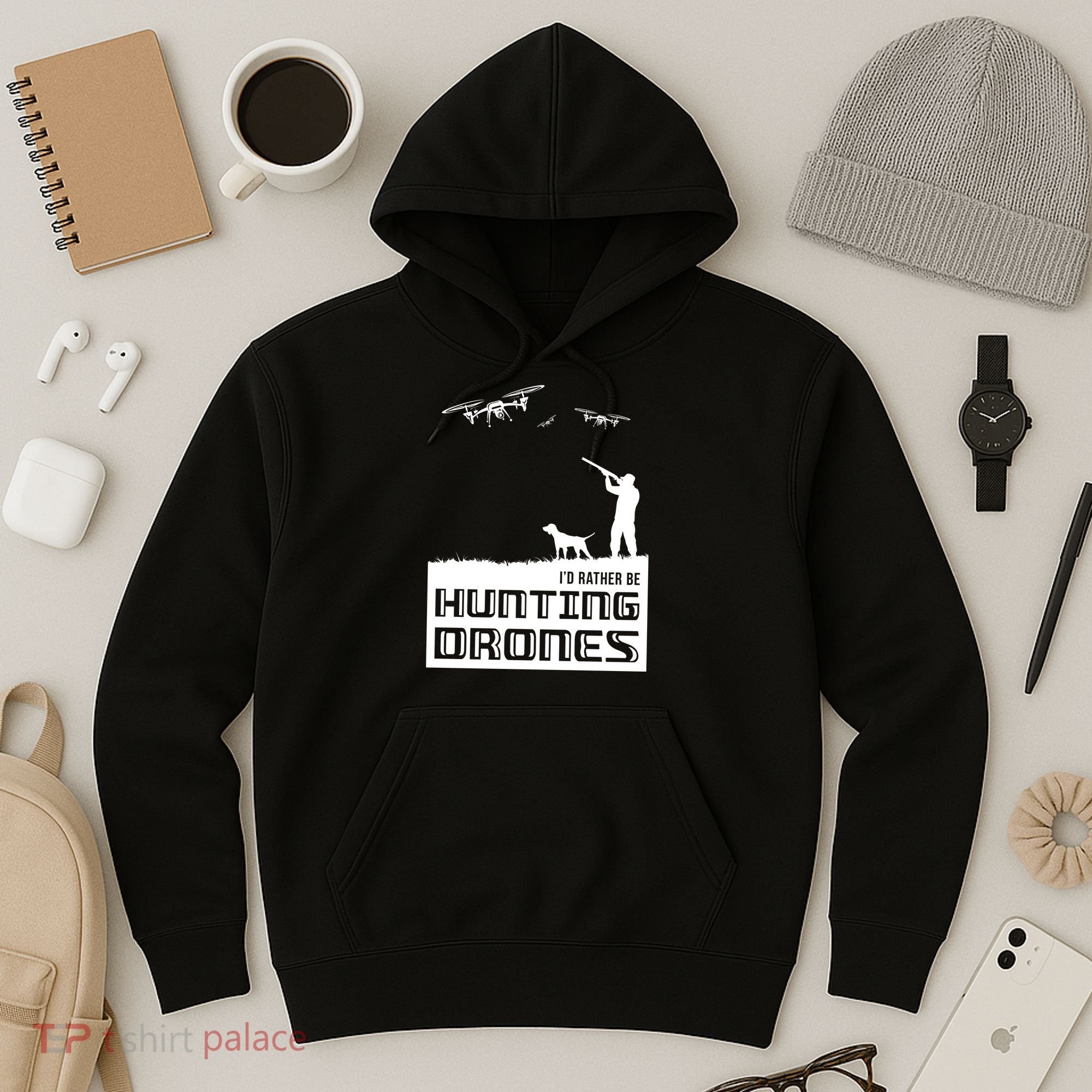 I'd Rather Hunting Drones Hoodie