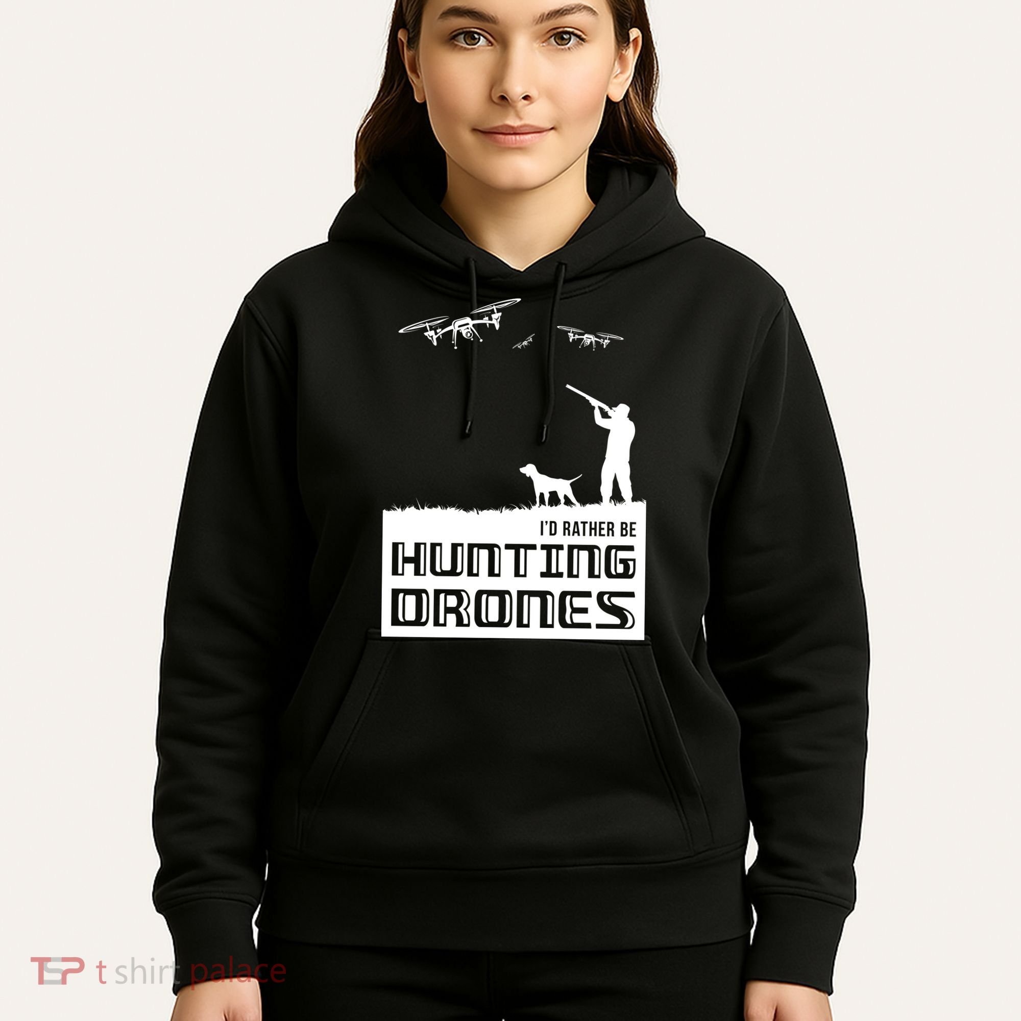I'd Rather Hunting Drones Hoodie