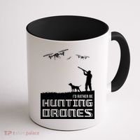 I'd Rather Hunting Drones Coffee Mug thumb 1