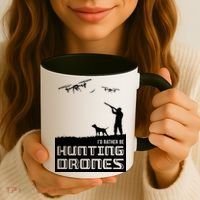 I'd Rather Hunting Drones Coffee Mug thumb 3