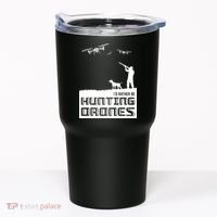 I'd Rather Hunting Drones Tumbler thumb 0