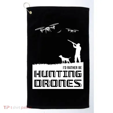 I'd Rather Hunting Drones Golf Towel