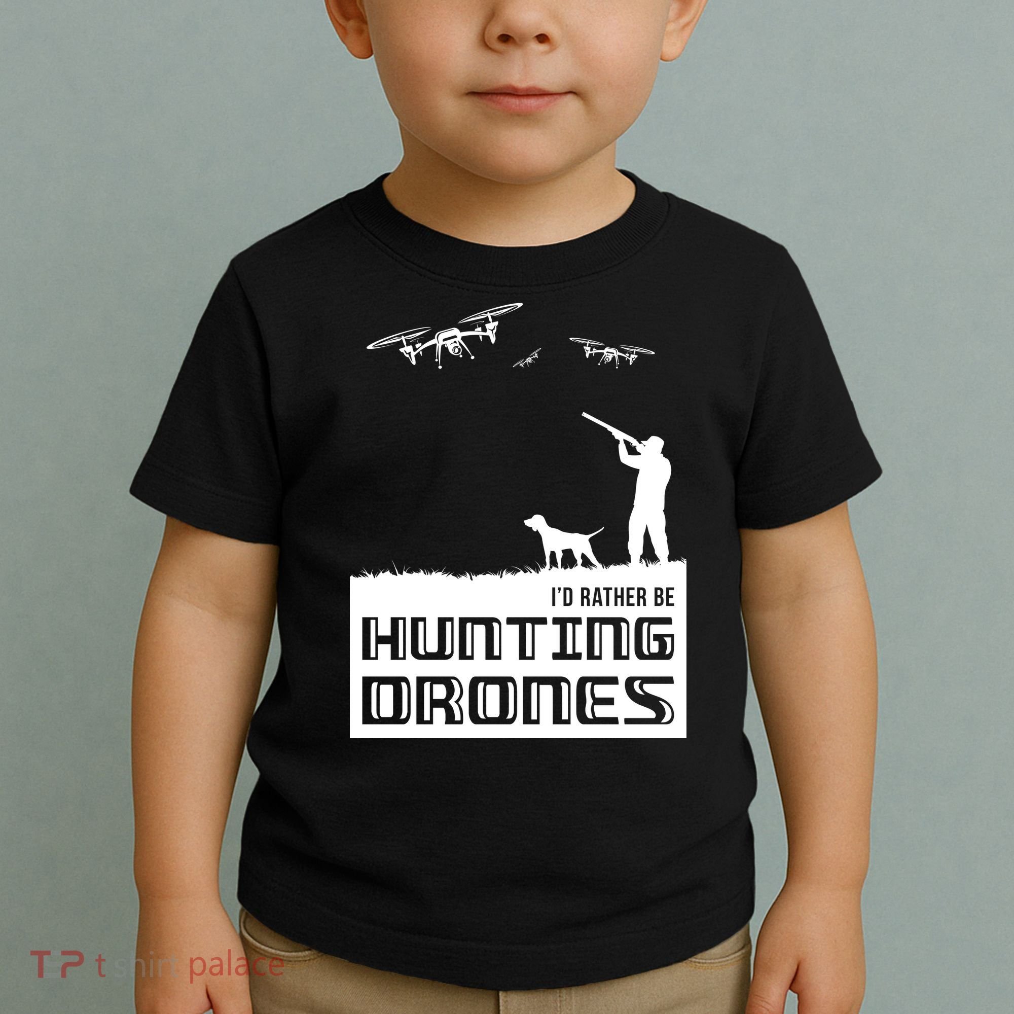 I'd Rather Hunting Drones Toddler T-Shirt