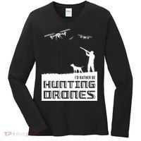 I'd Rather Hunting Drones Women's Long Sleeve Shirt thumb 0