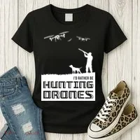 I'd Rather Hunting Drones Women's T-Shirt thumb 3