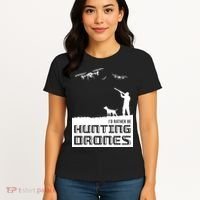 I'd Rather Hunting Drones Women's T-Shirt thumb 4