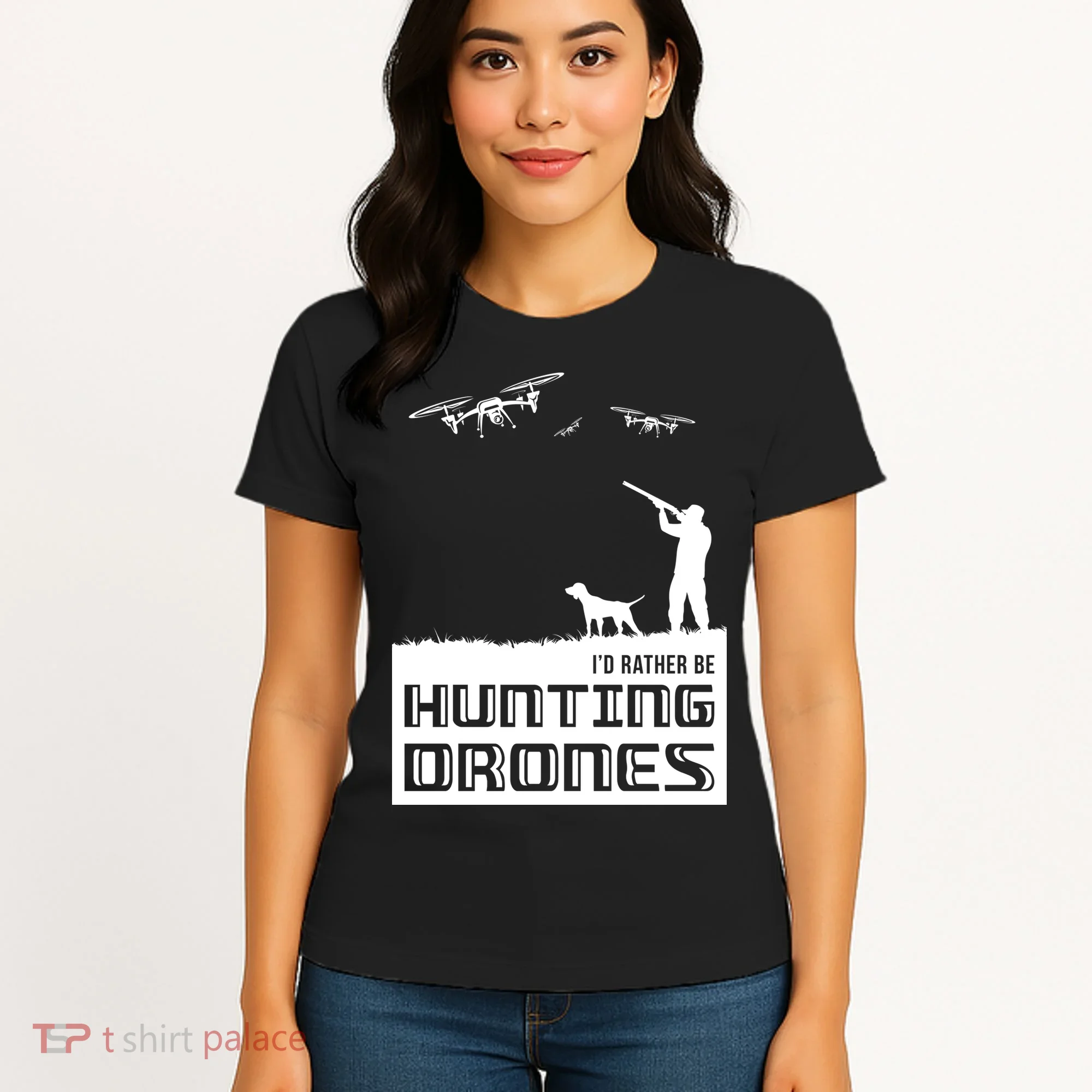 I'd Rather Hunting Drones Women's T-Shirt