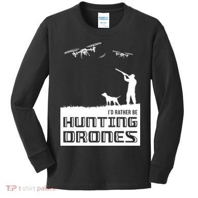 I'd Rather Hunting Drones Kids Long Sleeve Shirt