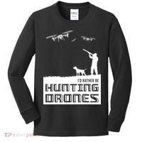 I'd Rather Hunting Drones Kids Long Sleeve Shirt thumb 0