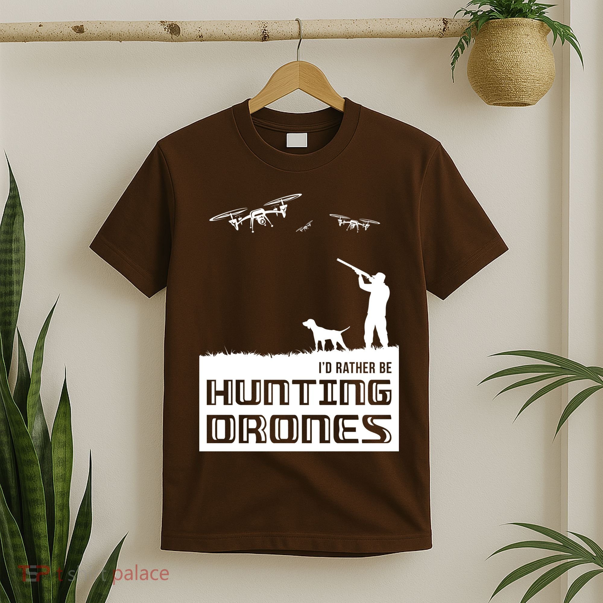 I'd Rather Hunting Drones T-Shirt