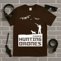 I'd Rather Hunting Drones T-Shirt thumb 5