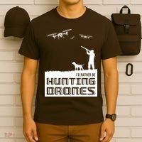 I'd Rather Hunting Drones T-Shirt thumb 6