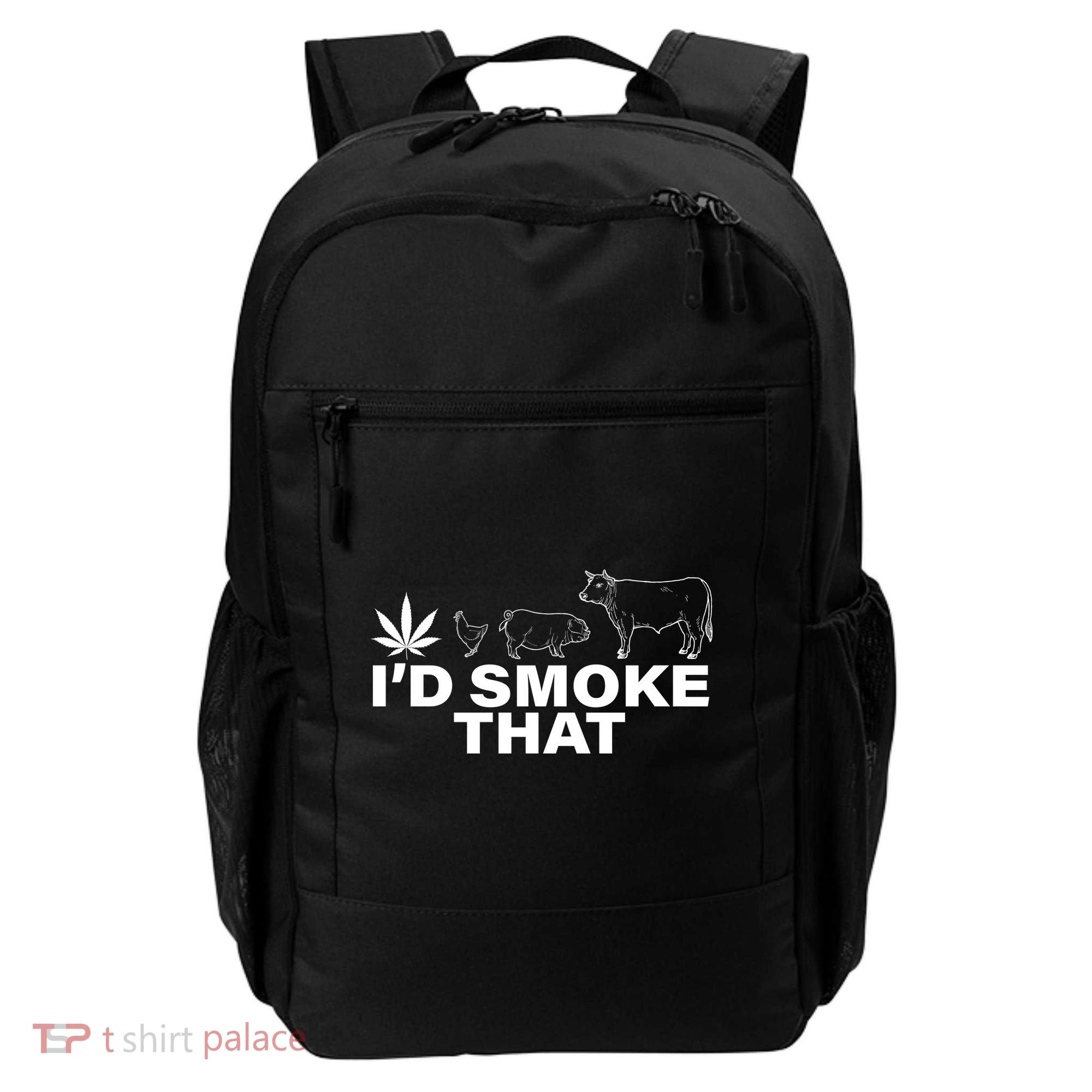 I'd Smoke That Pot Head Marijuana Backpack