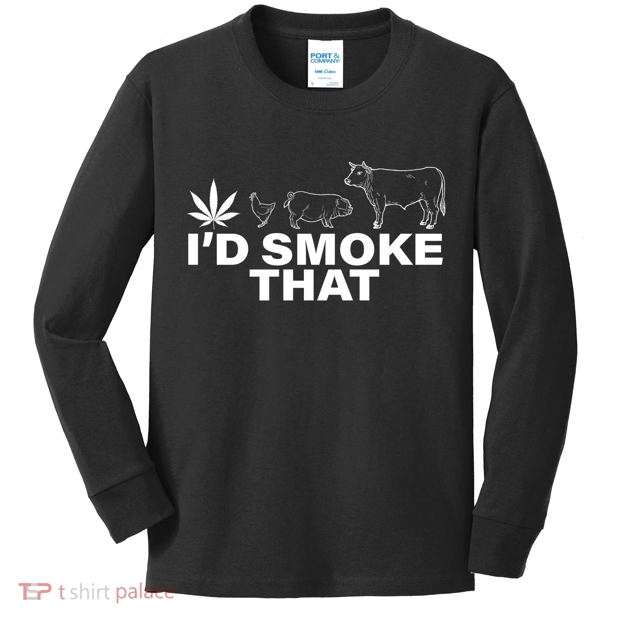 I'd Smoke That Pot Head Marijuana Kids Long Sleeve Shirt