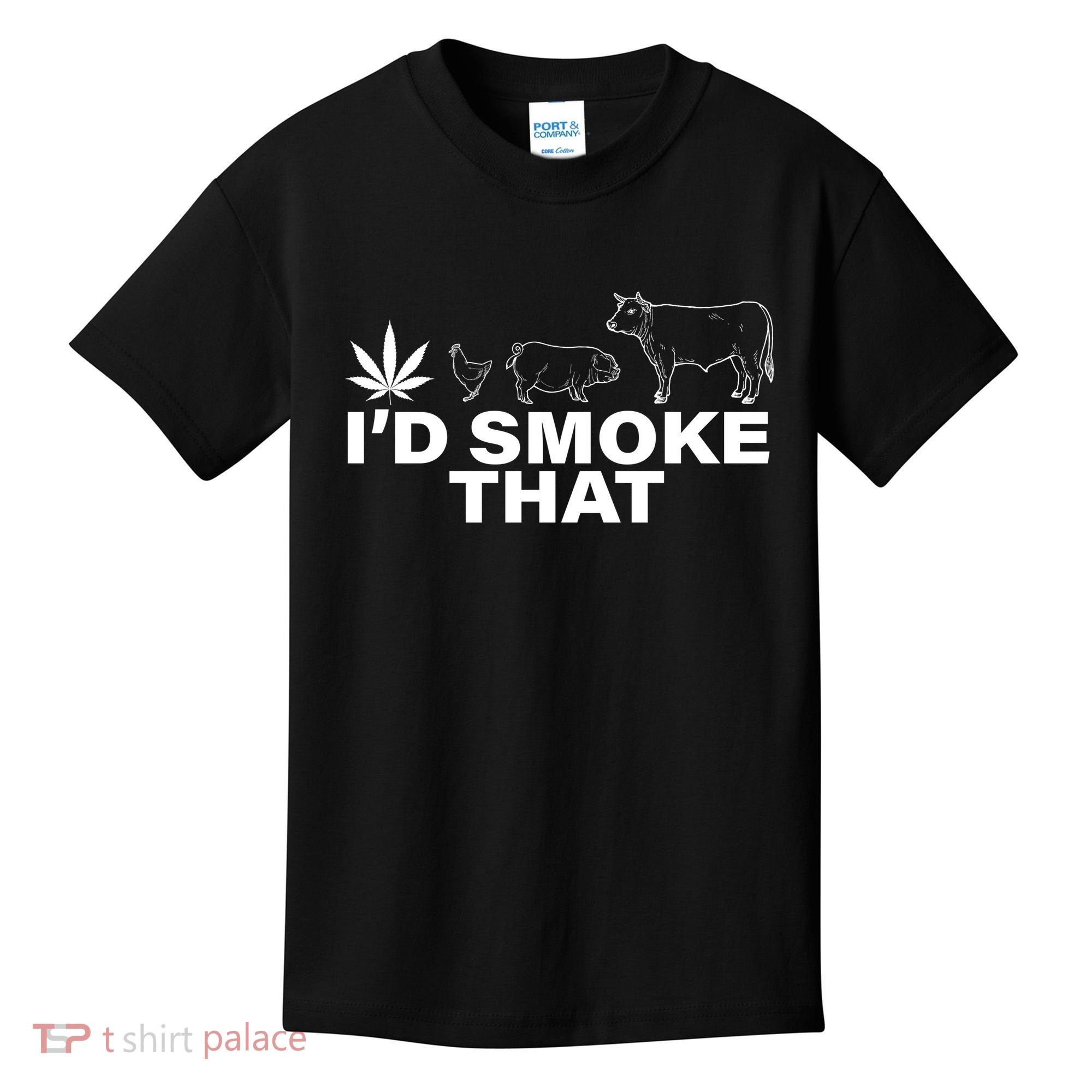 I'd Smoke That Pot Head Marijuana Kids T-Shirt
