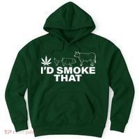 I'd Smoke That Pot Head Marijuana Hoodie thumb 0