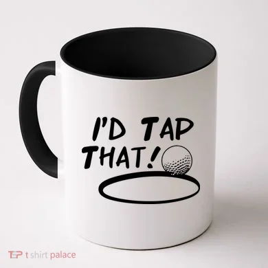 I'd Tap That Coffee Mug