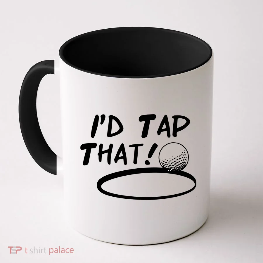 I'd Tap That Coffee Mug
