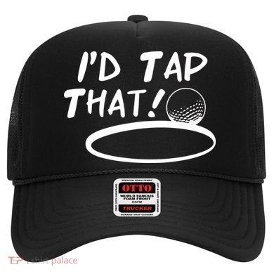I'd Tap That Hat