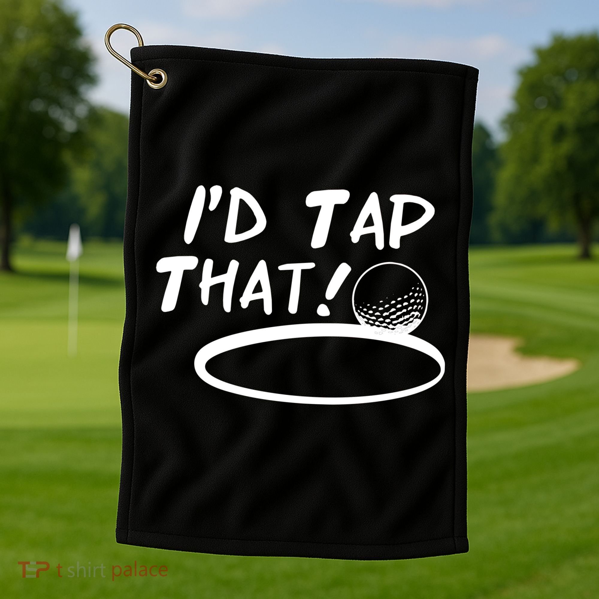 I'd Tap That Golf Towel