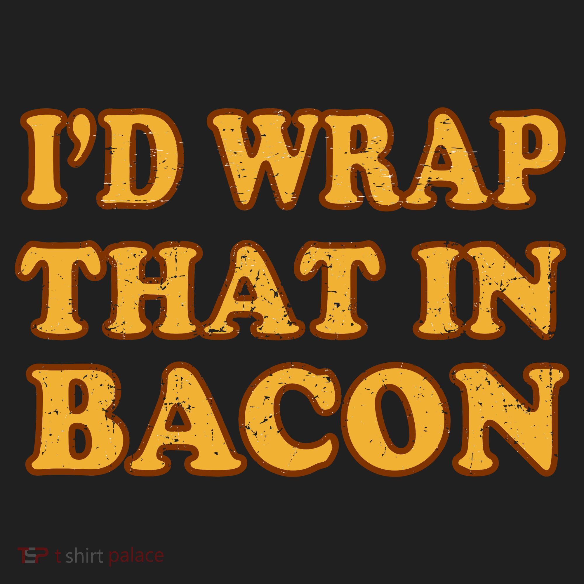 I'd Wrap That In Bacon Women's Sweatshirt