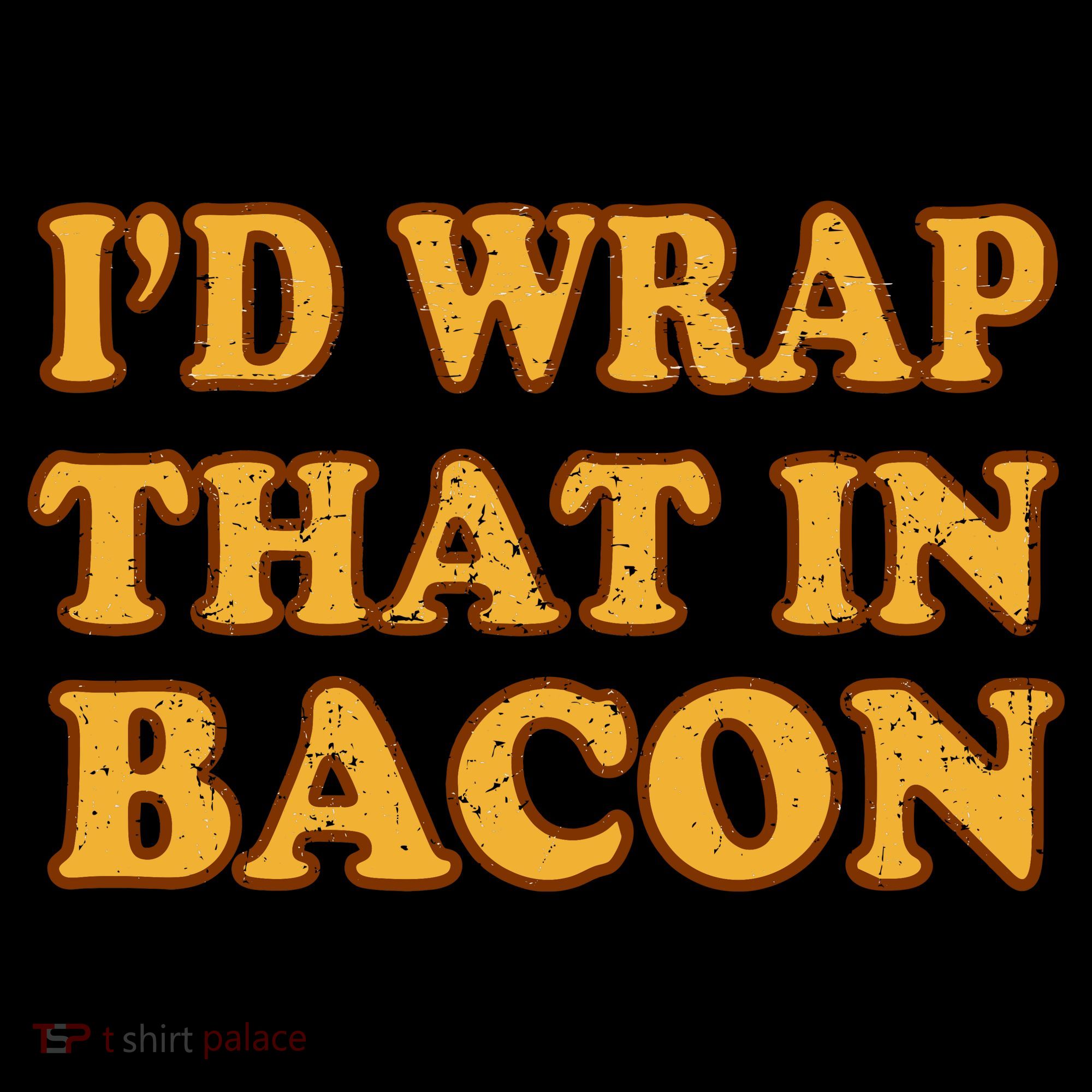 I'd Wrap That In Bacon Women's Hoodie