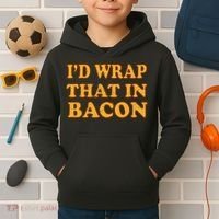 I'd Wrap That In Bacon Kids Hoodie thumb 2