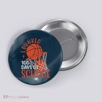 I Dunked 100 Days Of School Basketball Button thumb 0