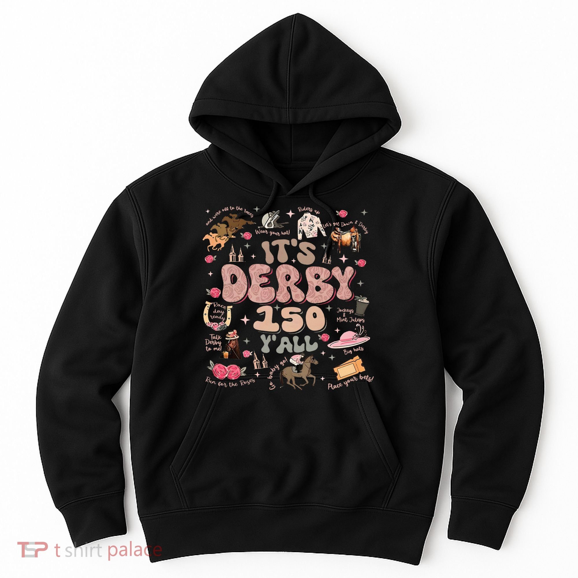 ItS Derby 150 Yall 150th Horse Racing Ky Derby Day Hoodie