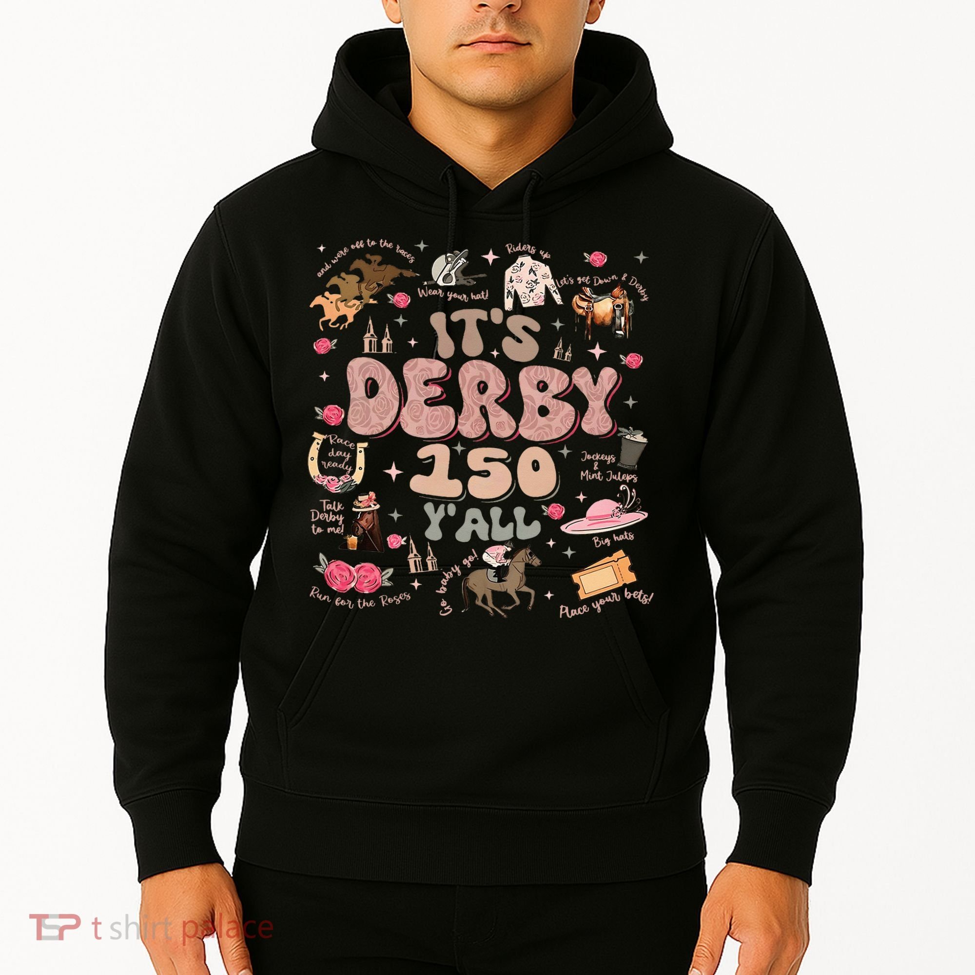 ItS Derby 150 Yall 150th Horse Racing Ky Derby Day Hoodie