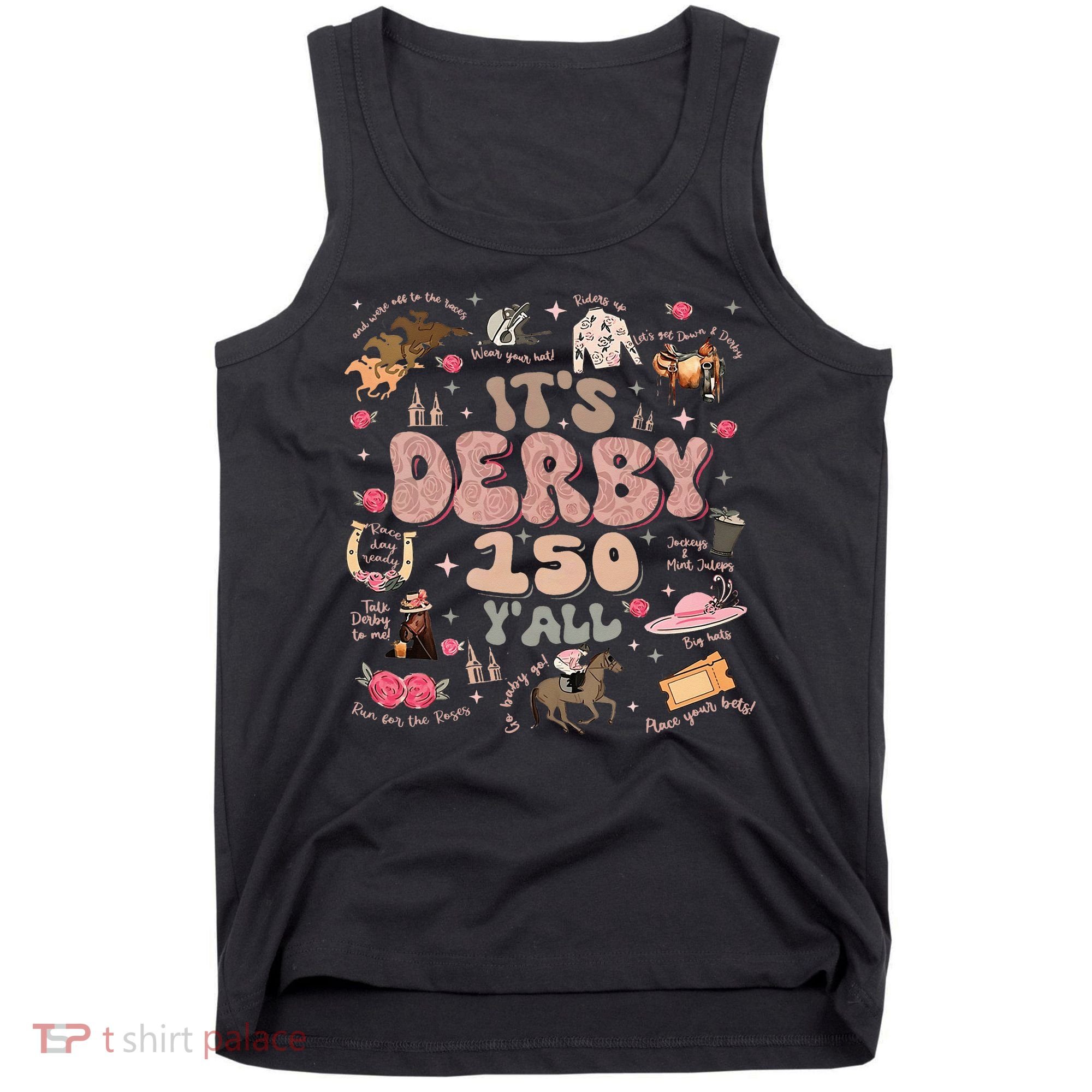 ItS Derby 150 Yall 150th Horse Racing Ky Derby Day Tank Top