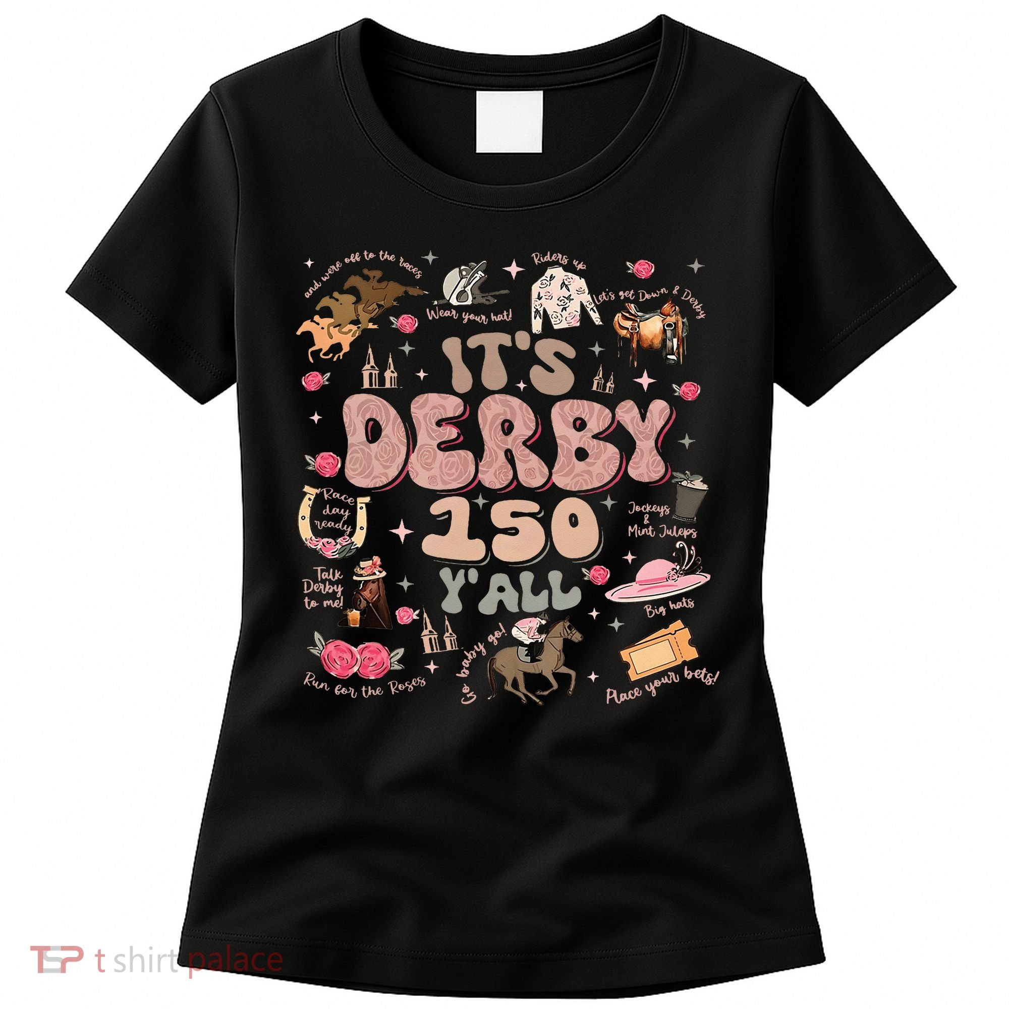 ItS Derby 150 Yall 150th Horse Racing Ky Derby Day Women's T-Shirt