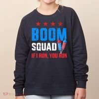 Independence Day 4th Of July Boom Squad If I Run You Run Women's Sweatshirt thumb 0