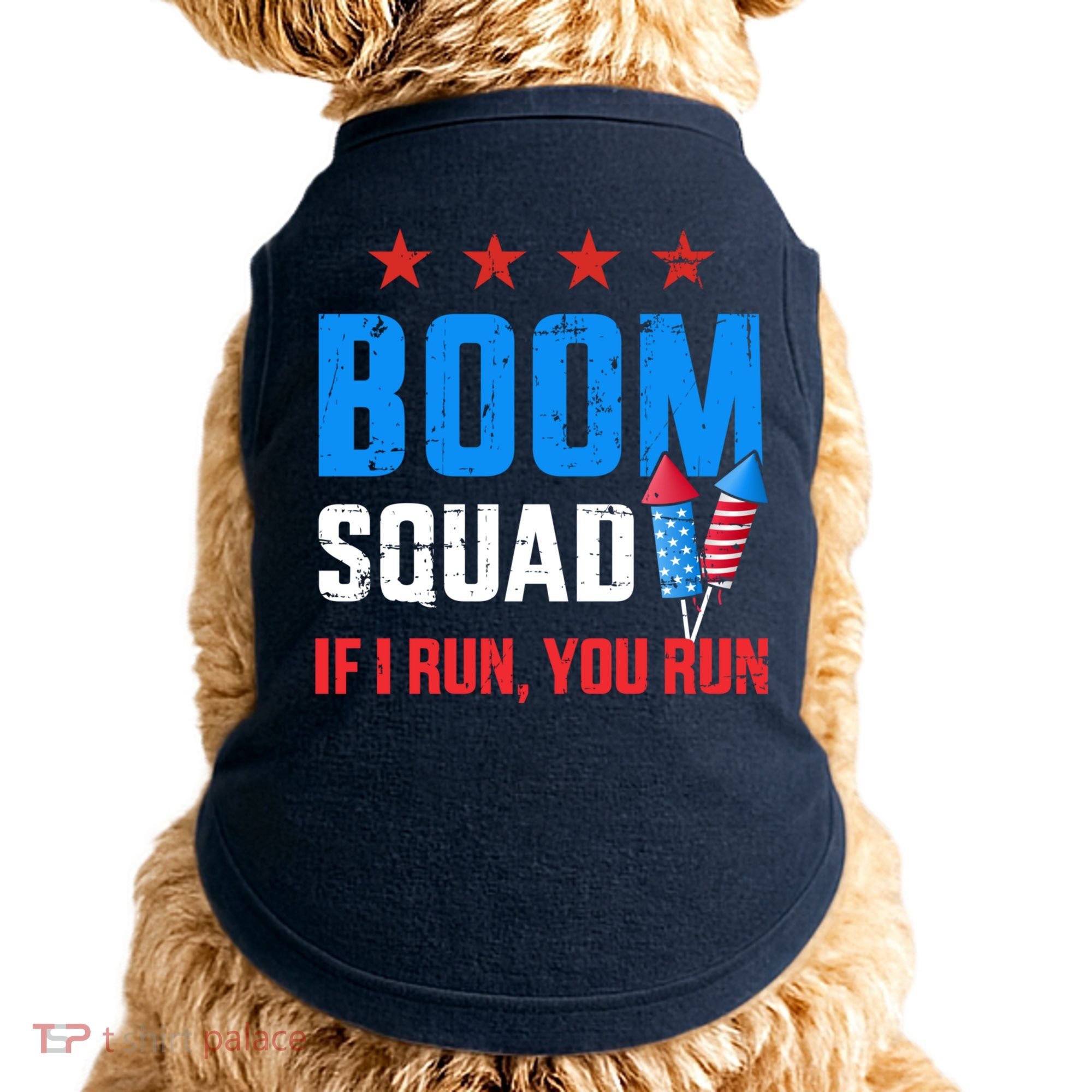 Independence Day 4th Of July Boom Squad If I Run You Run Doggie Tank