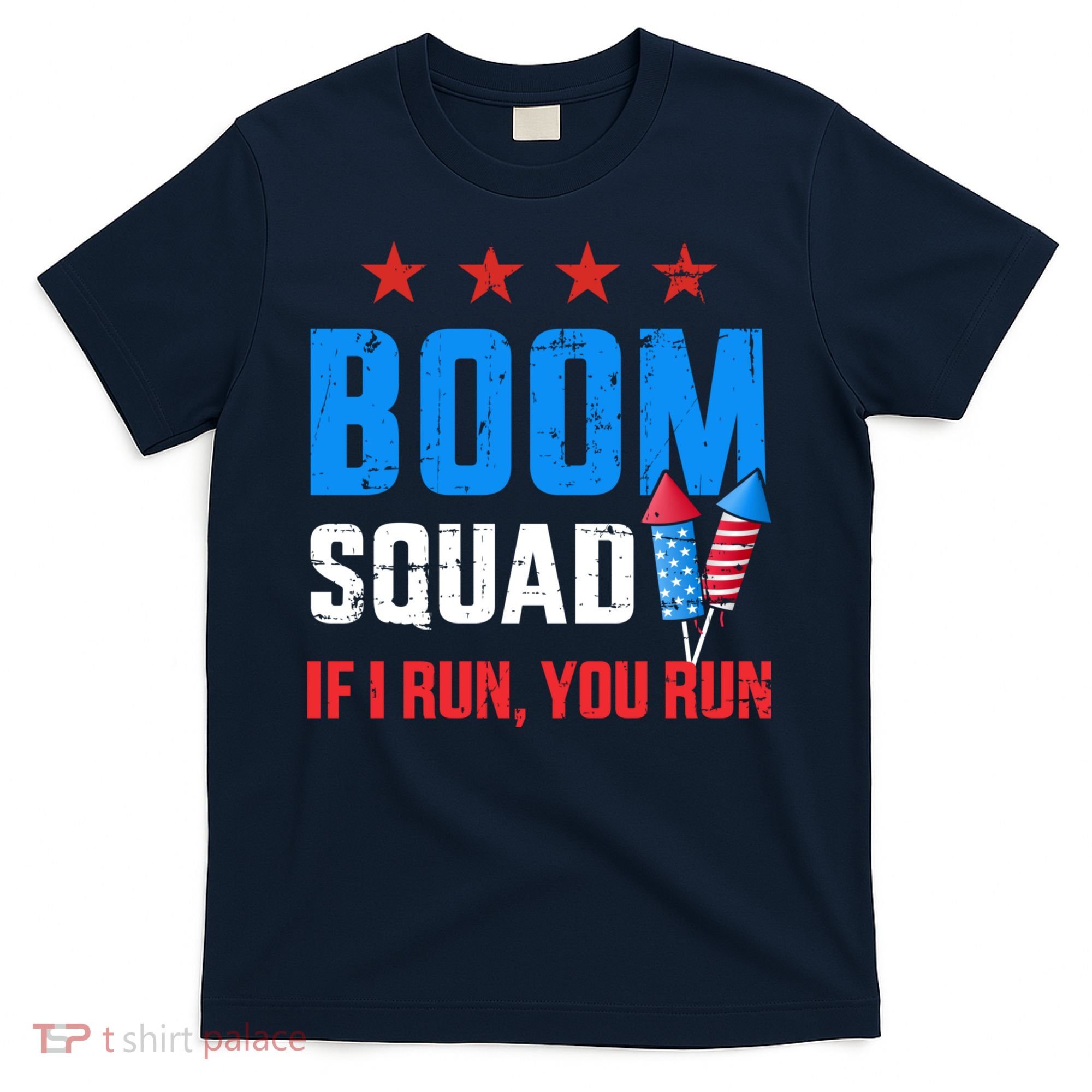 Independence Day 4th Of July Boom Squad If I Run You Run T-Shirt