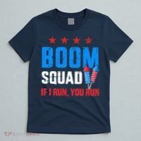 Independence Day 4th Of July Boom Squad If I Run You Run T-Shirt thumb 5