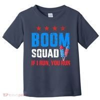 Independence Day 4th Of July Boom Squad If I Run You Run Toddler T-Shirt thumb 0