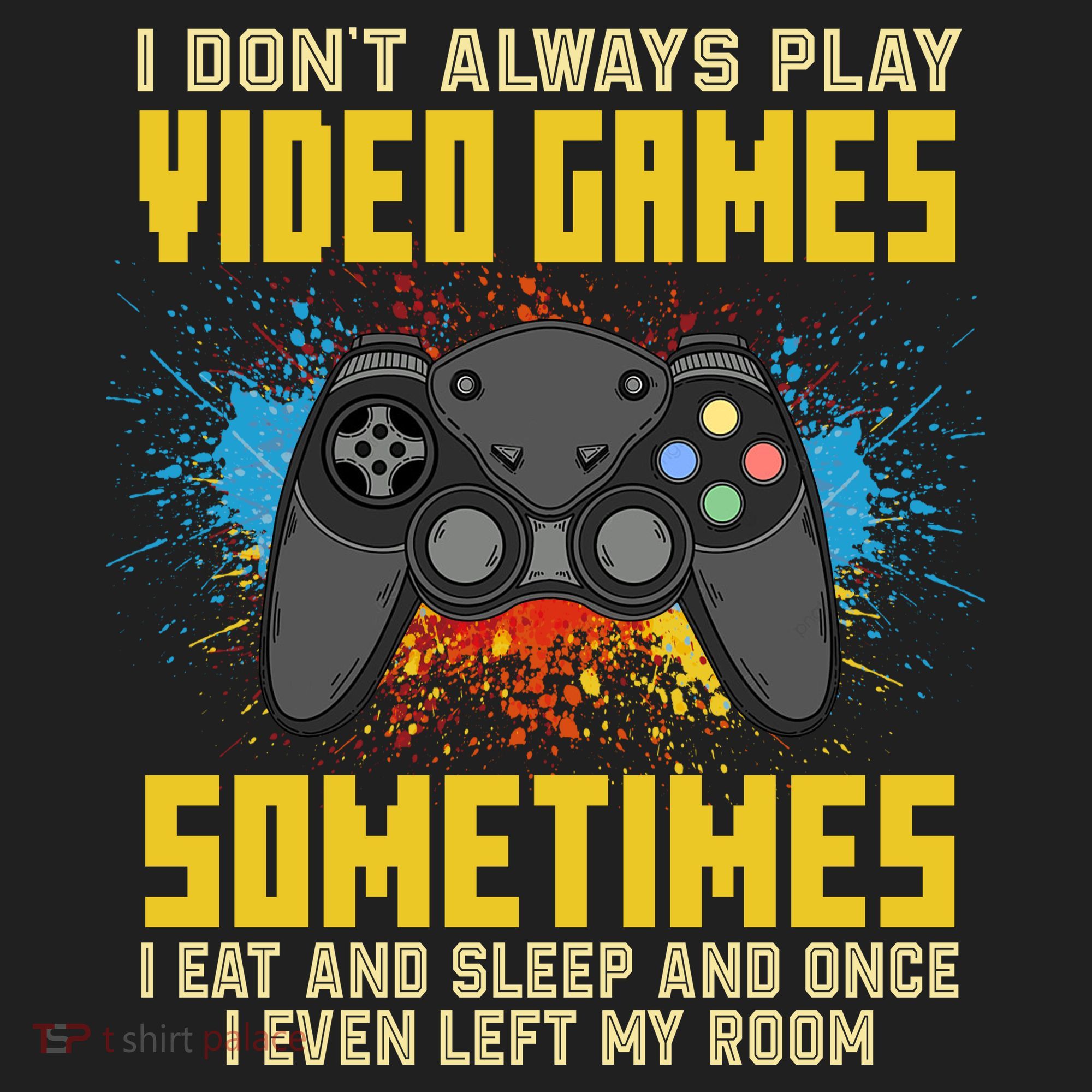 I Don't Always Play Video Games Funny Gamer 15oz Campfire Ceramic Mug