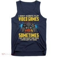 I Don't Always Play Video Games Funny Gamer Tank Top thumb 0