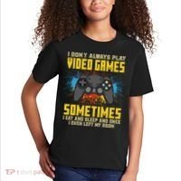 I Don't Always Play Video Games Funny Gamer Kids T-Shirt thumb 2