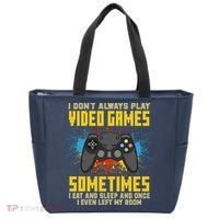 I Don't Always Play Video Games Funny Gamer Tote Bag thumb 0