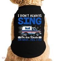 I DonT Always Sing On The Route Funny Rural Mail Carrier Doggie Tank thumb 0