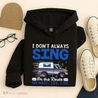I DonT Always Sing On The Route Funny Rural Mail Carrier Hoodie thumb 4
