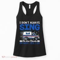 I DonT Always Sing On The Route Funny Rural Mail Carrier Women's Tank Top thumb 0