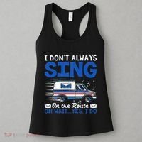 I DonT Always Sing On The Route Funny Rural Mail Carrier Women's Tank Top thumb 3